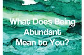 What Abundance Means To You