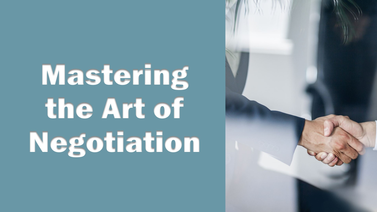 Mastering Negotiation: Strategies for Win-Win Outcomes